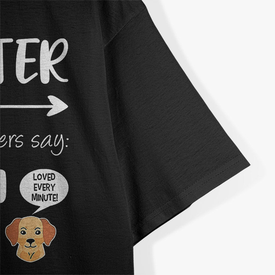Dog Sitter: Pawsitively the Best Job T-Shirt