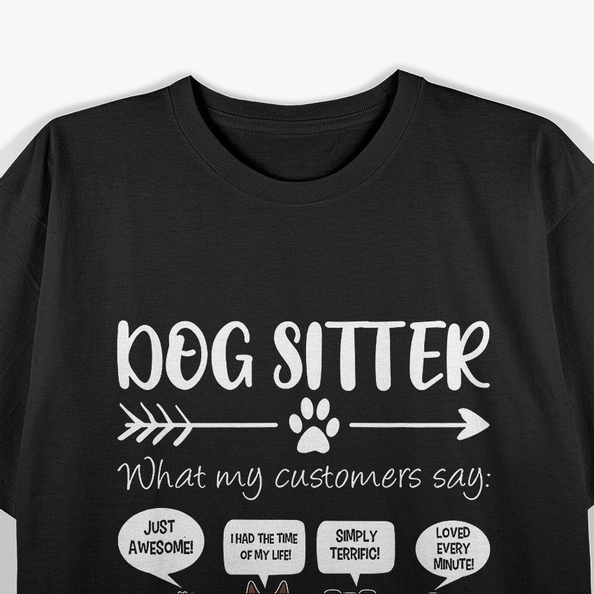 Dog Sitter: Pawsitively the Best Job T-Shirt