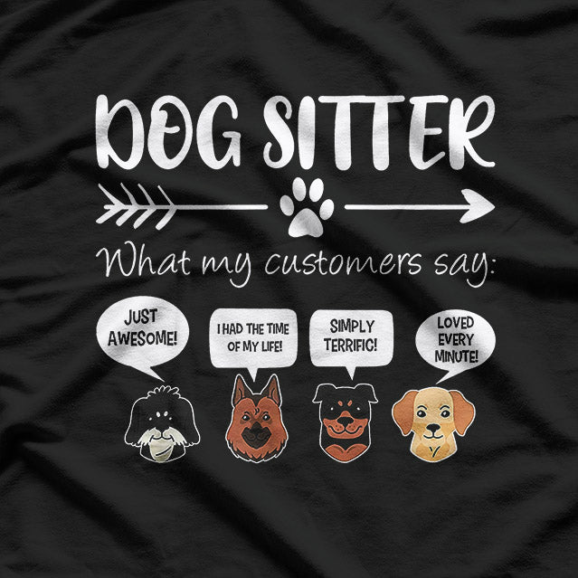 Dog Sitter: Pawsitively the Best Job T-Shirt