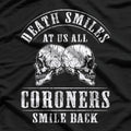 Coroner Medical Examiner Smile Back Dark Humor T-Shirt