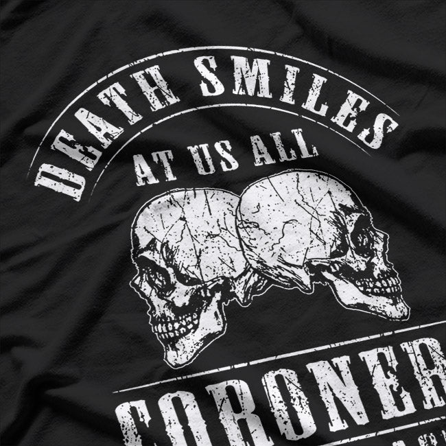 Coroner Medical Examiner Smile Back Dark Humor T-Shirt