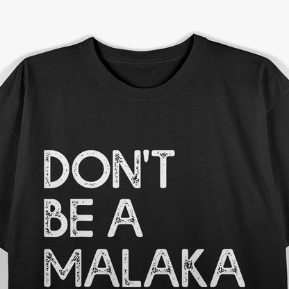 Don't Be A Malaka - A Fun Greek-Inspired Reminder T-Shirt