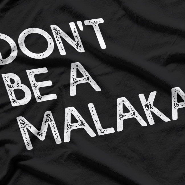 Don't Be A Malaka - A Fun Greek-Inspired Reminder T-Shirt