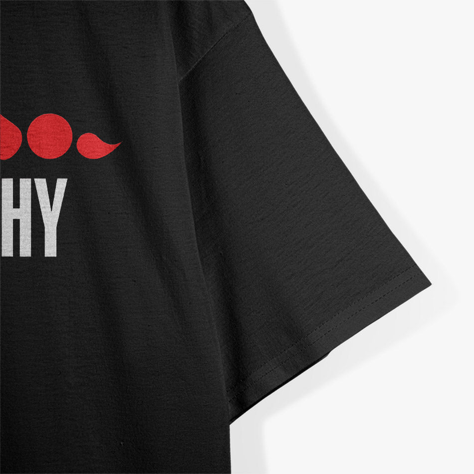 Eat Healthy, Funny Dirty Humor T-Shirt