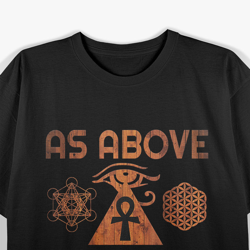 Egyptian Sacred Geometry - As Above, So Below T-Shirt
