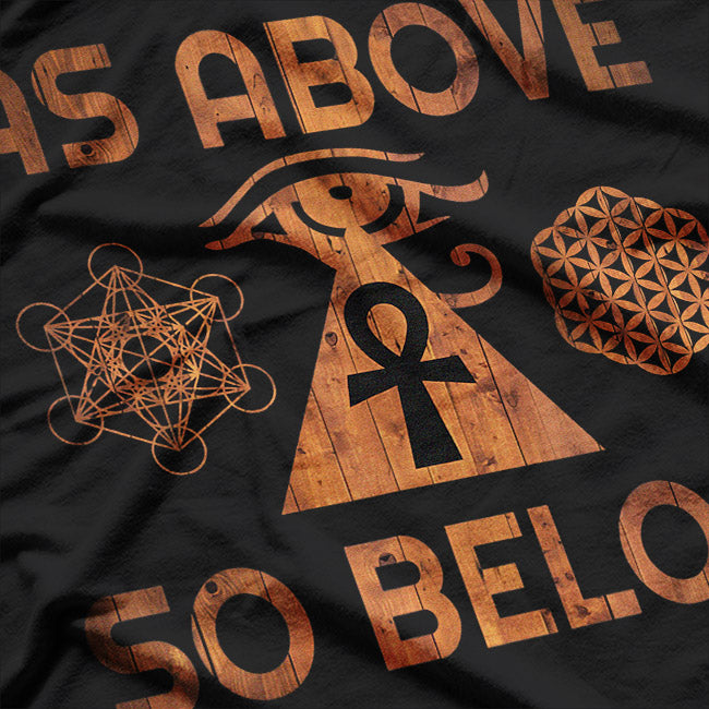Egyptian Sacred Geometry - As Above, So Below T-Shirt