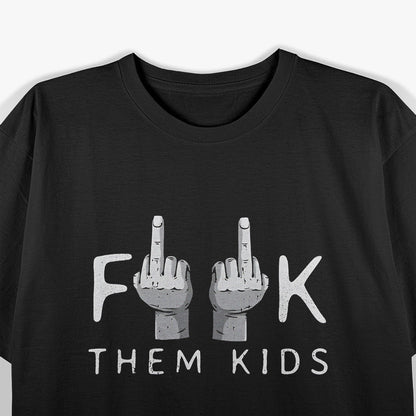 Forget Them All Quirky and Bold Statement T-Shirt