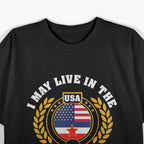 I May Live in the USA, But My Story Begins in Yugoslavia T-Shirt