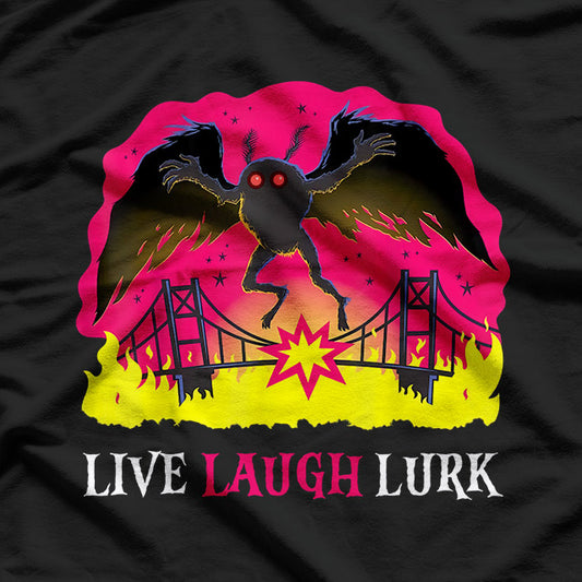 Mothman: Live, Laugh, Lurk T-Shirt