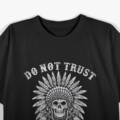 Do Not Trust the Pilgrims Graphic T-Shirt