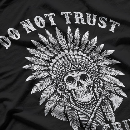Do Not Trust the Pilgrims Graphic T-Shirt