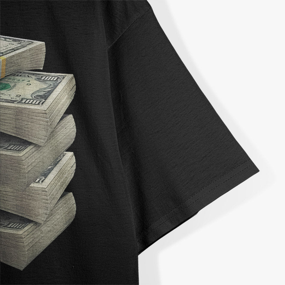 Stack of Money - Funny Wealth Humor Lover T-Shirt