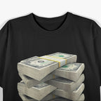 Stack of Money - Funny Wealth Humor Lover T-Shirt