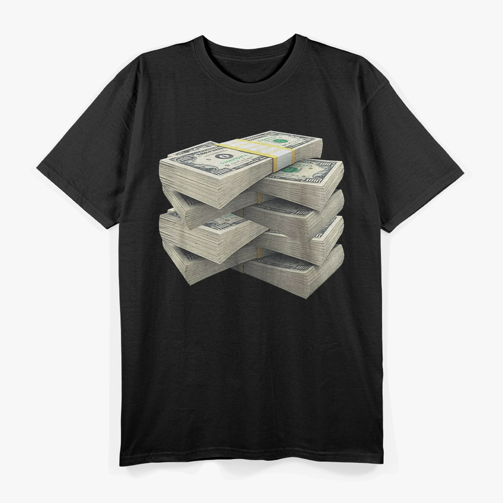 Stack of Money - Funny Wealth Humor Lover T-Shirt