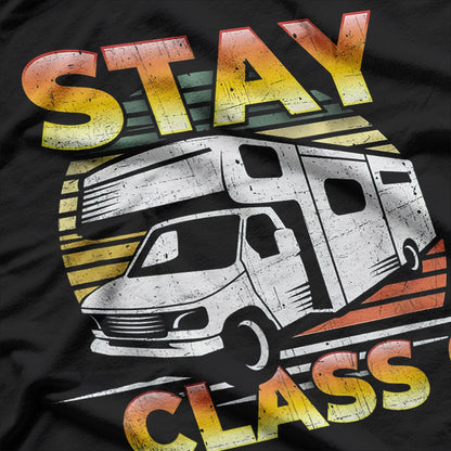 Stay Class C Classy RV Camping Funny Pun T-Shirt