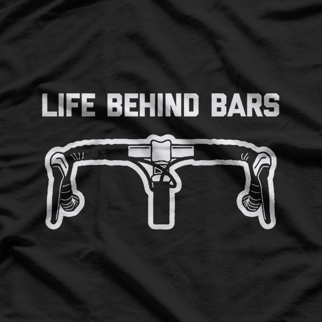 Bicycle, Life Behind Bars with a Smile T-Shirt