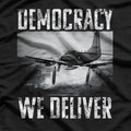 Democracy – We Deliver Military Airstrike T-Shirt