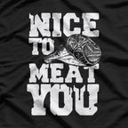 Nice to Meat You Funny Butcher BBQ Grilling Meat Lover T-Shirt