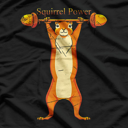 Squirrel Power - Workout Mode T-Shirt