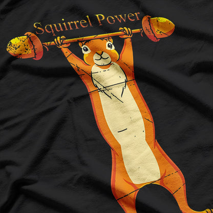 Squirrel Power - Workout Mode T-Shirt