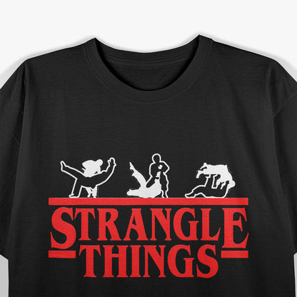 Strangle Things - BJJ Parody T-Shirt