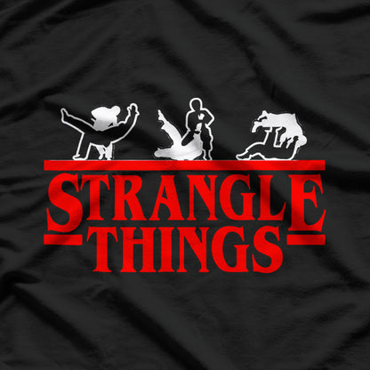 Strangle Things - BJJ Parody T-Shirt