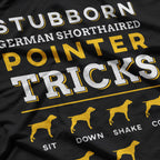Stubborn German Shorthair Pointer Tricks T-Shirt