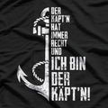 Der Kapitän Hat Immer Recht – Ich Bin Der Kapitän T-Shirt