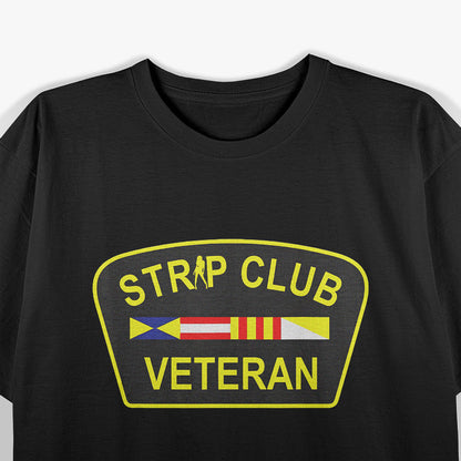 Veteran Humor for Strip Club Enthusiasts T-Shirt