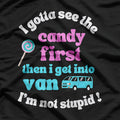 First I See the Candy, Then I Get in the Van T-Shirt