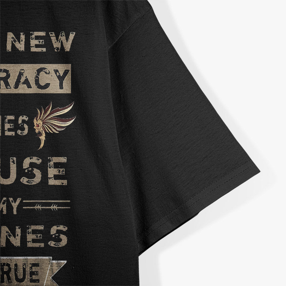 I Need New Conspiracy Theories: My Old Ones Came True T-Shirt
