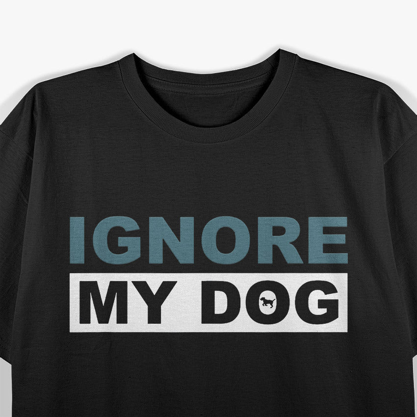 Ignore My Dog – Trainer Service Dog Training Awareness T-Shirt