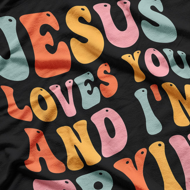Jesus Loves You and I’m Tryin’: Funny Faith-Inspired T-Shirt