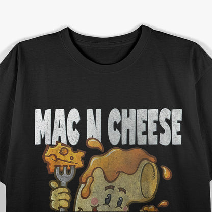 Mac n Cheese Make Me Happy T-Shirt