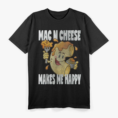 Mac n Cheese Make Me Happy T-Shirt