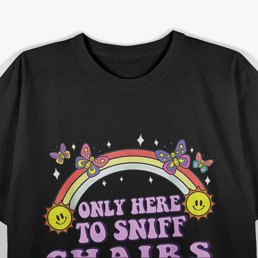 Sniff Chair Specialist - Funny Gift T-Shirt