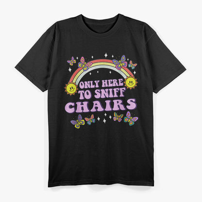 Sniff Chair Specialist - Funny Gift T-Shirt