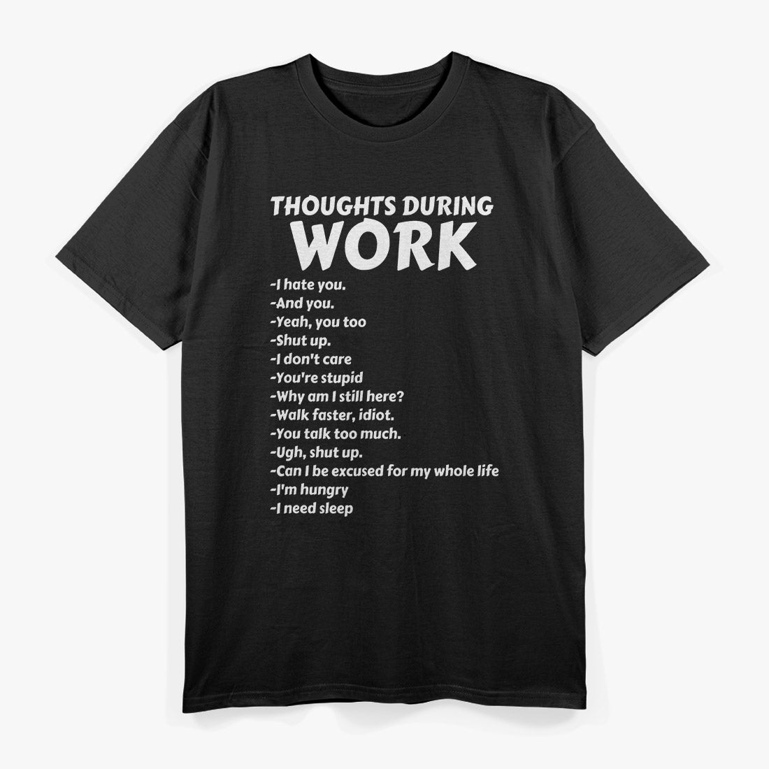 Thoughts During Work: Daydreaming & Laughs T-Shirt
