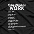 Thoughts During Work: Daydreaming & Laughs T-Shirt
