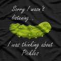 Thinking About Pickles T-Shirt