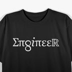 ENGINEER – Fixing Problems You Can’t Understand T-Shirt