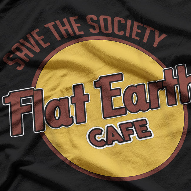 Flat Earth Café: Sip, Relax, and Question T-Shirt