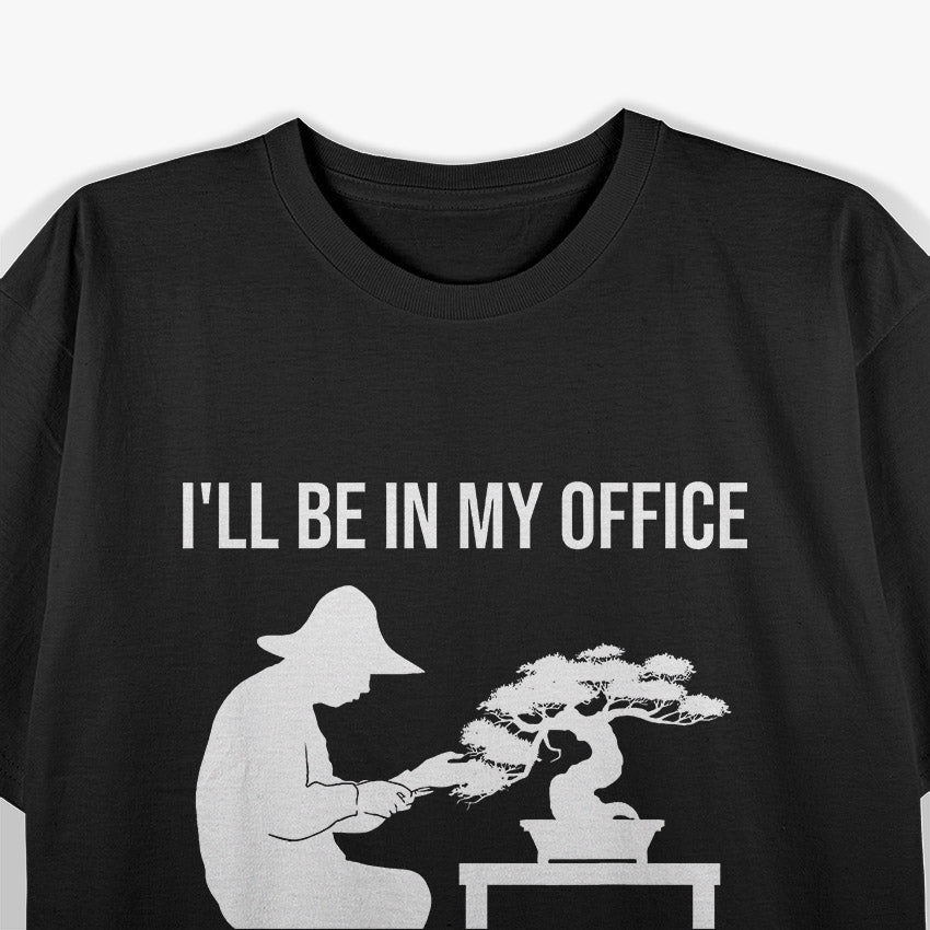 Bonsai Life: Funny Tiny Tree Growing Enthusiast T-Shirt