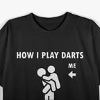 Darts Teammate Carrying the Team Funny Dartboard Player Gift T-Shirt