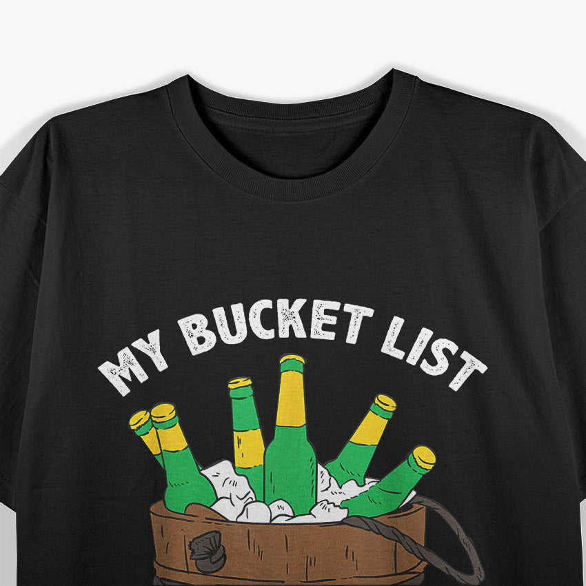 Funny Drinker, My Bucket List Ice T-Shirt