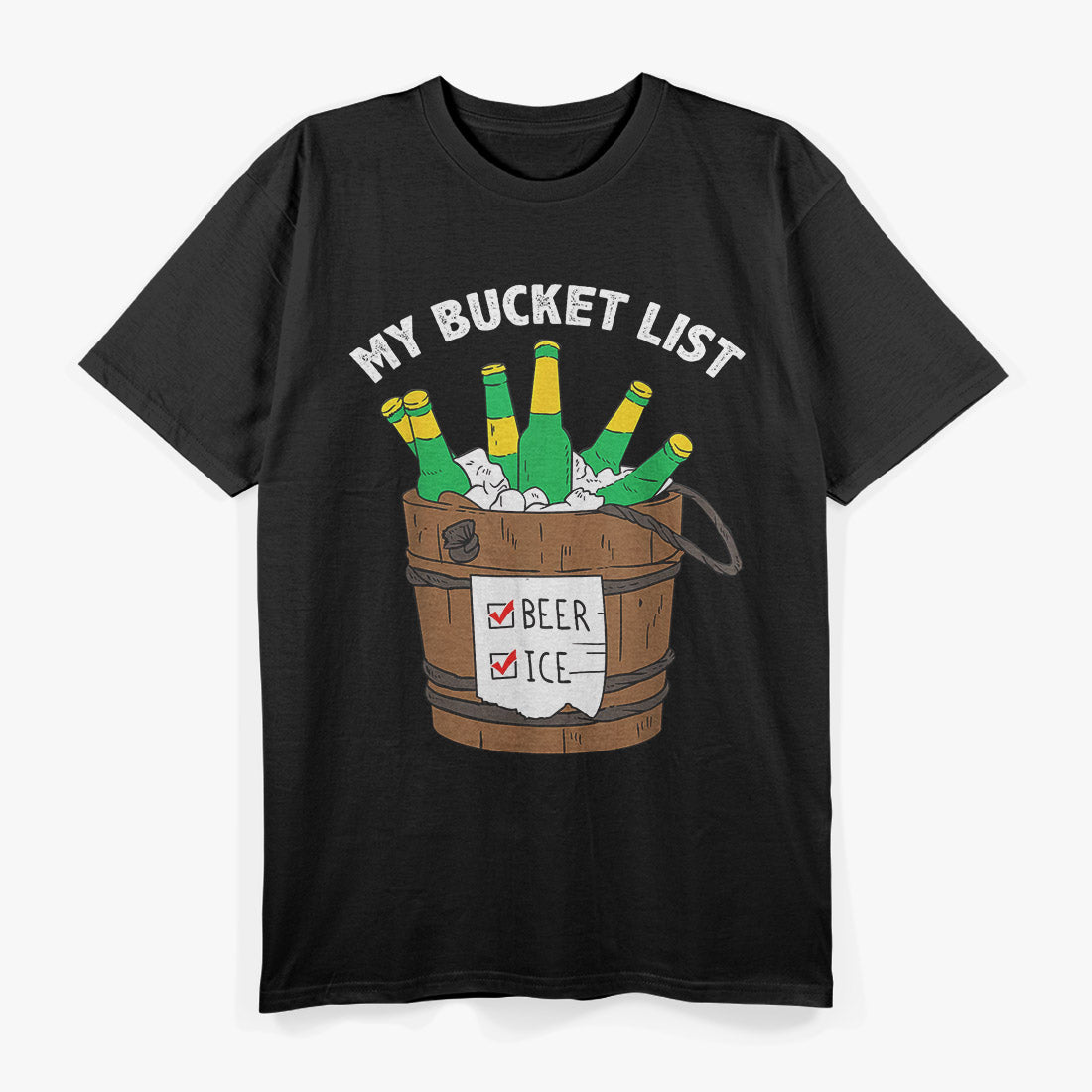 Funny Drinker, My Bucket List Ice T-Shirt