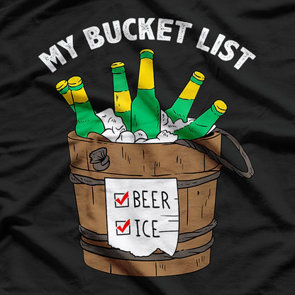 Funny Drinker, My Bucket List Ice T-Shirt