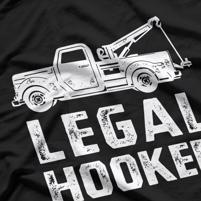 Tow Truck, Legal Hooker – A Witty Double Meaning T-Shirt