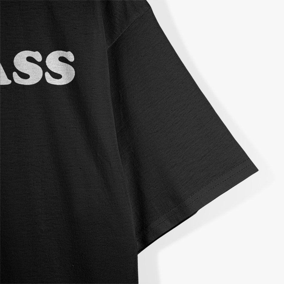 I Eat Ass – Bold and Unfiltered T-Shirt