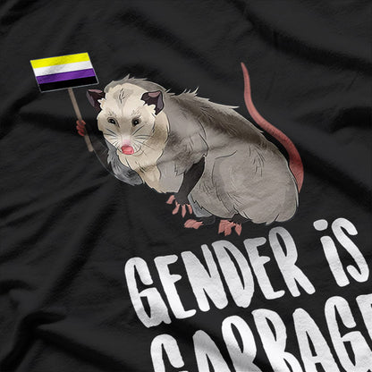 Gender Is Garbage - Genderfluid Non-Binary Possum T-Shirt